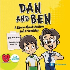 Dan and Ben: A Story about Autism and Friendship - Sun, Wan Xin