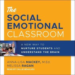 The Social Emotional Classroom - Ragan, Melissa; Mackey, Anna-Lisa