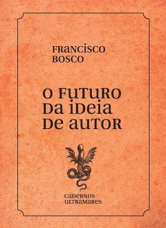 O futuro da ideia de autor - Bosco, Francisco