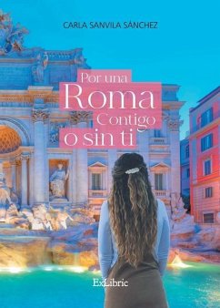 Por una Roma contigo o sin ti - Sanvila Sánchez, Carla