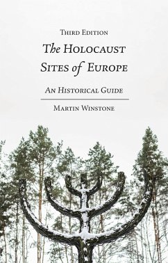 The Holocaust Sites of Europe - Winstone, Martin