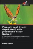 Parassiti degli insetti (lepidotteri) sulla produzione di riso Nerica 3