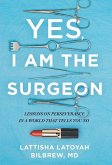 Yes, I Am the Surgeon