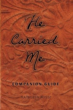 He Carried Me: Companion Guide - Rossi, Kathleen