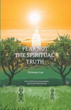 Fear not the Spiritual Truth (eBook, ePUB) - Lee, Vivienne