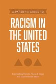 A Parent's Guide to Racism in the United States