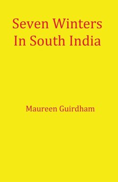 Seven Winters In South India - Guirdham, Maureen