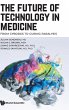 FUTURE OF TECHNOLOGY IN MEDICINE, THE - Bild 1
