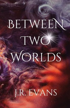 Between Two Worlds - Evans, J. R.