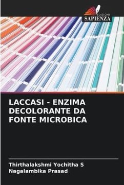 LACCASI - ENZIMA DECOLORANTE DA FONTE MICROBICA - Yochitha S, Thirthalakshmi;Prasad, Nagalambika