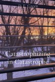 Catastrophizing in Catastrophe