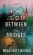1794: The City Between the Bridges - Bild 1