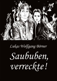 Saububen, verreckte! - Börner, Lukas Wolfgang