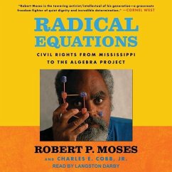 Radical Equations: Civil Rights from Mississippi to the Algebra Project - Moses, Robert P.; Cobb, Charles E.