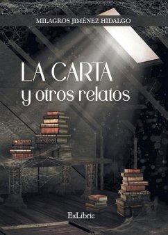 La carta y otros relatos - Jiménez Hidalgo, Milagros