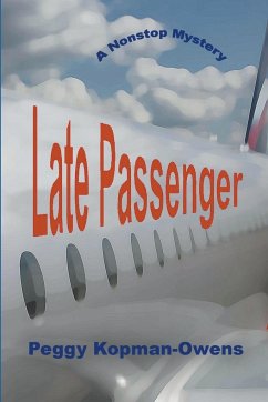 Late Passenger, A NonStop Mystery - Kopman-Owens, Peggy