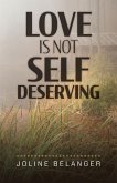 Love is not Self Deserving