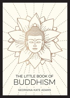 The Little Book of Buddhism (eBook, ePUB) - Adams, Georgina-Kate