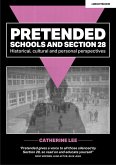 Pretended: Schools and Section 28 (eBook, ePUB)