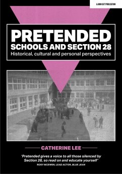 Pretended: Schools and Section 28 (eBook, ePUB) - Lee, Catherine