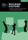 Building Culture: A handbook to harnessing human nature to create strong school teams (eBook, ePUB)