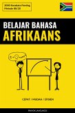 Belajar Bahasa Afrikaans - Cepat / Mudah / Efisien (eBook, ePUB)