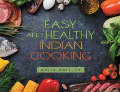 Easy and Healthy Indian Cooking (eBook, ePUB) - Mallick, Anita