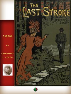 The Last Stroke: A Detective Story (eBook, ePUB) - L. Lynch, Lawrence