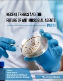 Recent Trends and The Future of Antimicrobial Agents - Part I (eBook, ePUB)