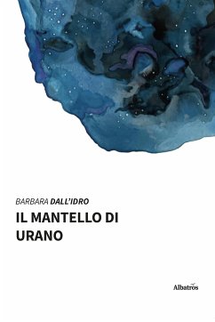 Il Mantello di Urano (eBook, ePUB) - Dall'Idro, Barbara
