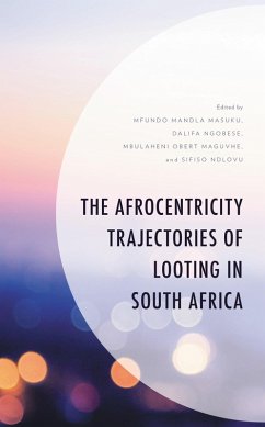Cover The Afrocentricity Trajectories of Looting in South Africa (eBook, ePUB)