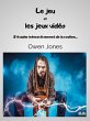 Le Jeu Et Les Jeux Vidéo (eBook, ePUB) - Bild 1