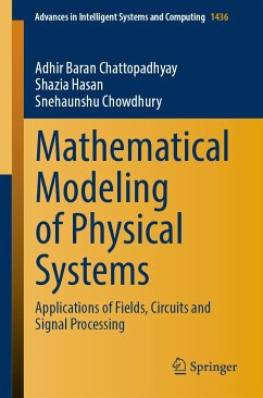 Mathematical Modeling of Physical Systems (eBook, PDF) - Chattopadhyay, Adhir Baran; Hasan, Shazia; Chowdhury, Snehaunshu