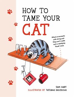 How to Tame Your Cat (eBook, ePUB) - Hart, Sam