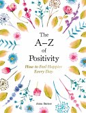 The A-Z of Positivity (eBook, ePUB)