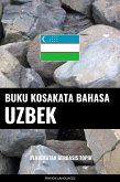 Buku Kosakata Bahasa Uzbek (eBook, ePUB) Buku Kosakata Bahasa Uzbek (eBook, ePUB)