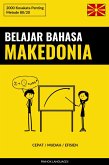 Belajar Bahasa Makedonia - Cepat / Mudah / Efisien (eBook, ePUB)