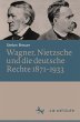 Wagner, Nietzsche und die deutsche... - Bild 1