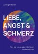 Liebe, Angst & Schmerz - Bild 1