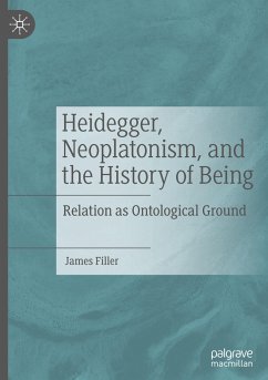 Heidegger, Neoplatonism, and the History of Being - Filler, James