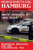 Kommissar Jörgensen und der tausendfache Tod: Mordermittlung Hamburg Kriminalroman (eBook, ePUB)