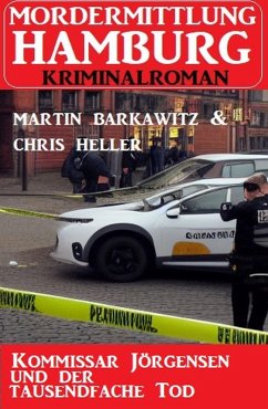 Kommissar Jörgensen und der tausendfache Tod: Mordermittlung Hamburg Kriminalroman (eBook, ePUB) - Barkawitz, Martin; Heller, Chris