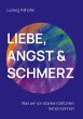 Liebe, Angst & Schmerz - Bild 1