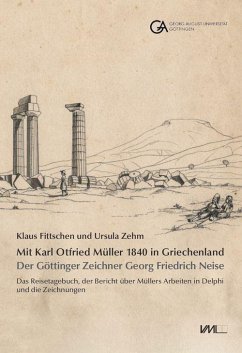 Mit Karl Otfried Müller 1840 in Griechenland: - Fittschen, Klaus; Zehm, Ursula
