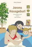 Jarons Hausgeburt