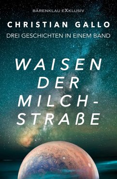Cover Waisen der Milchstraße - Drei Science-Fiction-Geschichten (eBook, ePUB)