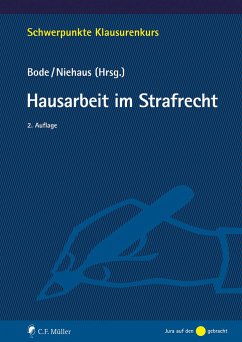 Hausarbeit im Strafrecht - Bode, Thomas;Niehaus, Holger
