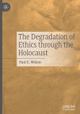 The Degradation of Ethics Through the Holocaust