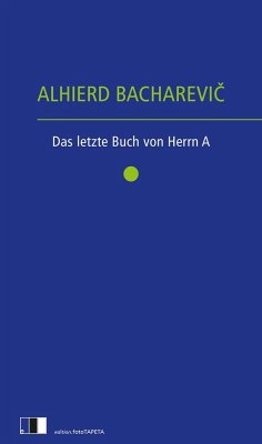 Das letzte Buch von Herrn A. - Bacharevic, Alhierd