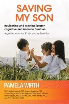 Saving My Son: Navigating and Winning Better Cognitive and Immune Function (eBook, ePUB) - Wirth, Pamela